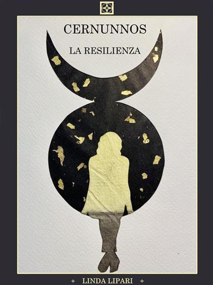 La resilienza. Cernunnos - Linda Lipari - ebook