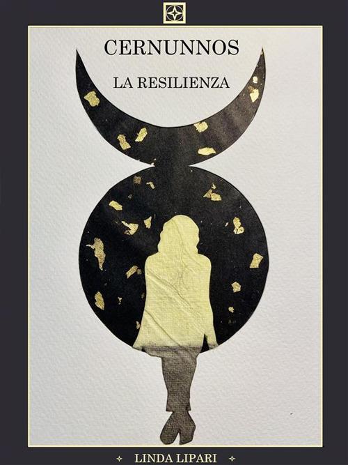 La resilienza. Cernunnos - Linda Lipari - ebook
