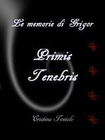 Le memorie di Grigor. Primis tenebris