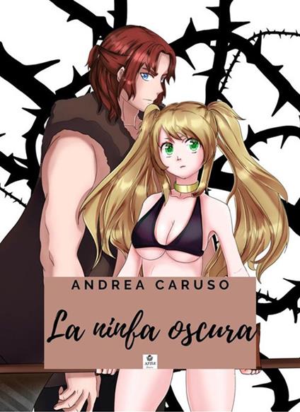 La ninfa oscura - Andrea Caruso,Chiara Romagnoli - ebook