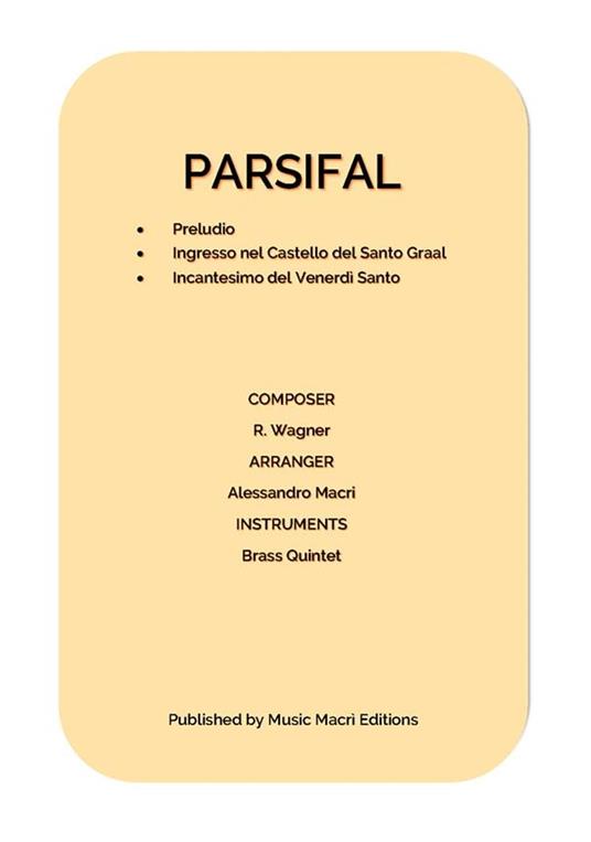 PARSIFAL by Richard Wagner - Alessandro Macrì - ebook