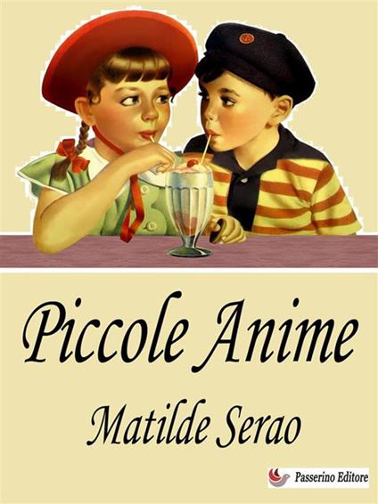 Piccole anime - Matilde Serao - ebook