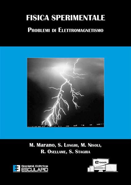 Fisica sperimentale. Problemi di elettromagnetismo - Stefano Longhi,M. Marano,Mauro Nisoli,Roberto Osellame - ebook