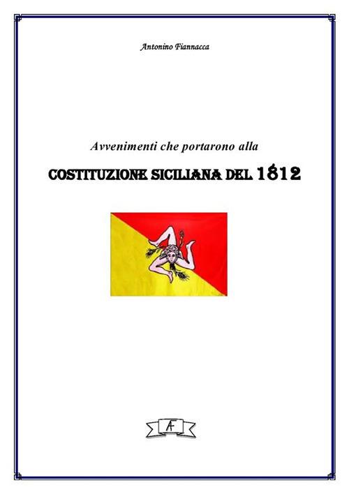 La Costituzione siciliana del 1812 - Antonino Fiannacca - ebook