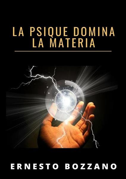 La psique domina la materia - Ernesto Bozzano - copertina