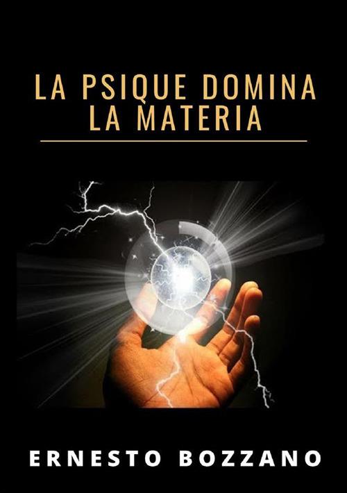 La psique domina la materia - Ernesto Bozzano - copertina