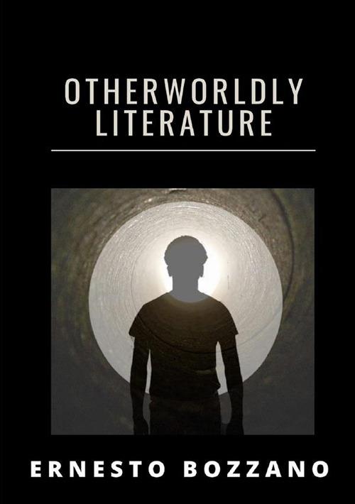 Otherworldly literature - Ernesto Bozzano - copertina