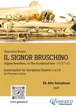 Il Signor Bruschino. Overture. Transcription for saxophone quartet. Eb Alto part. Parte di sax contralto MIb
