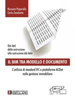 Il BIM tra modello e documento. L'utilizzo di standard IFC e piattaforme ACDat nella gestione immobiliare