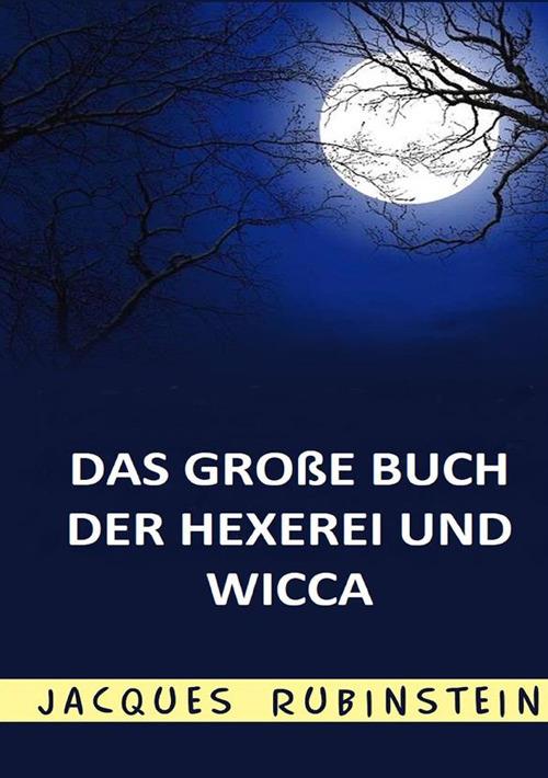 Das grossee buch der hexerei und wicca - Jacques Rubinstein - copertina