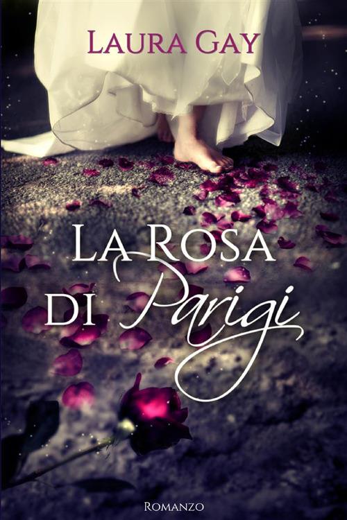 La rosa di Parigi - Laura Gay - copertina