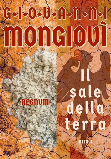 Regnum. Il sale della terra. Atto II - Giovanni Mongiovì - ebook