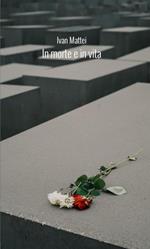 In morte e in vita