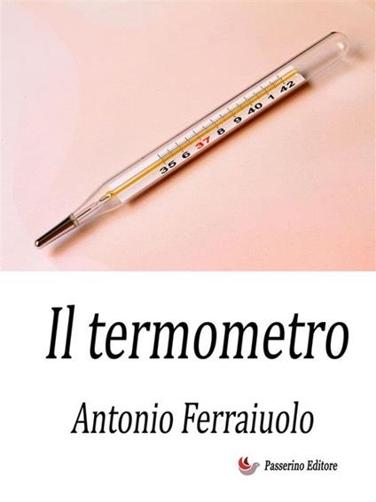 Il termometro - Antonio Ferraiuolo - ebook