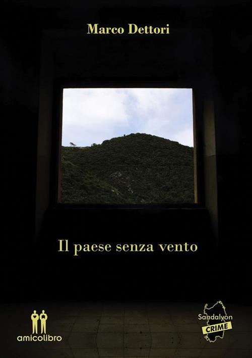 Il paese senza vento - Marco Dettori - ebook