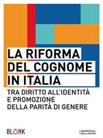 La riforma del cognome in Italia. Tra diritto all'identità e promozione della parità di genere
