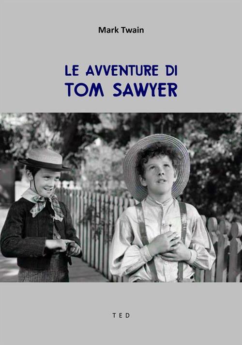 Le avventure di Tom Sawyer - Mark Twain - ebook