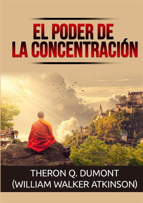 El poder de la concentración - William Walker Atkinson - copertina