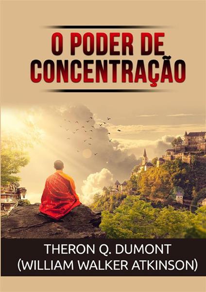 O poder de concentração - William Walker Atkinson - copertina