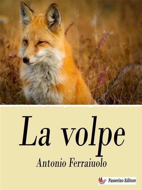 La volpe - Antonio Ferraiuolo - ebook