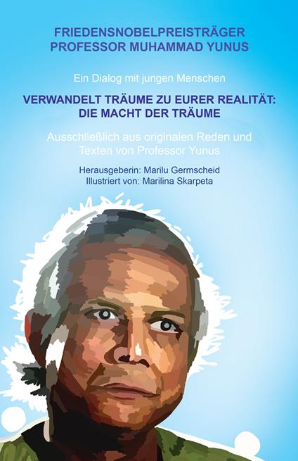 Ein Dialog mit jungen Menschen: Verwandelt Träume Zu Eurer Realität: Die Macht Der Träume - Muhammad Yunus - copertina