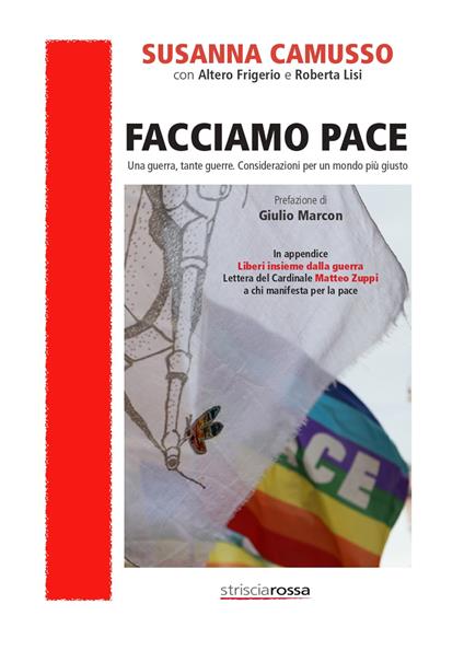 Facciamo pace. Una guerra, tante guerre. Considerazioni per un mondo più giusto - Susanna Camusso - copertina