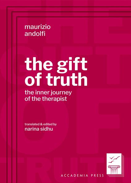 The gift of truth. The inner journey of the therapist - Maurizio Andolfi - copertina