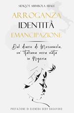 Arroganza, identità, emancipazione. Dal diario di Mosunmola, un'italiana nera nata in Nigeria