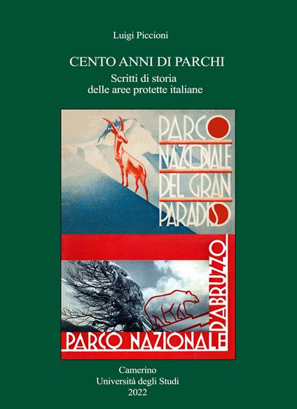 Cento anni di parchi. Scritti di storia delle aree protette italiane - Luigi Piccioni - copertina