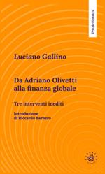 Da Adriano Olivetti alla finanza globale. Tre inediti