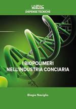 I biopolimeri nell’industria conciaria. Ausiliari conciari ottenuti da materiali di origine organica