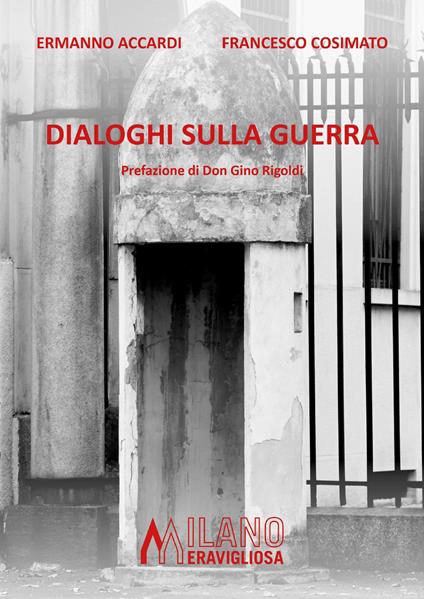 Dialoghi sulla guerra - Ermanno Accardi,Francesco Cosimato - copertina