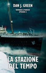 La stazione del tempo. Nuova ediz.. Vol. 2