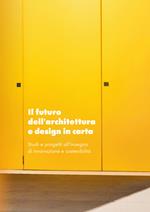 Il futuro dell'architettura e design in carta. Studi e progetti all'insegna di innovazione e sostenibilità