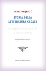 Storia della letteratura croata. Nuova ediz.