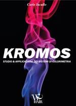 Kromos. Studio & applicazione dei sistemi di colorimetria