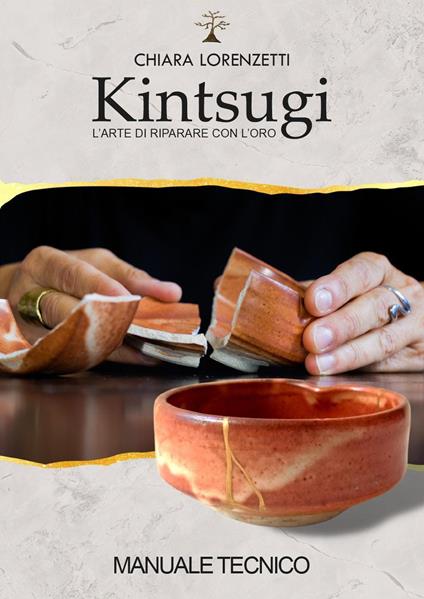 Kintsugi, l'arte di riparare con l'oro - Chiara Lorenzetti - copertina