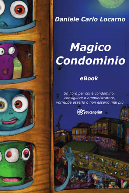 Magico condominio - Daniele Carlo Locarno - ebook