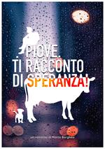 Piove. Ti racconto di Speranza!