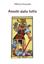 Assolti dalla follia