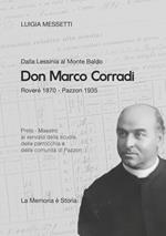 Don Marco Corradi. Prete-Maestro al servizio della scuola, della parrocchia e della comunità di Pazzon