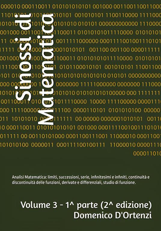 Sinossi di matematica. Vol. 3/1: Analisi matematica: limiti di funzioni, successioni, serie, infinitesimi e infiniti, continuità e discontinuità delle funzioni, derivate e differenziali, studio di funzione. Teoria ed esercizi svolti - Domenico D'Ortenzi - copertina