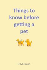 Things to know before getting a pet. Nuova ediz.