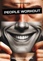People workout. Il manuale pratico per migliorare le relazioni e la vita di tutti i giorni. Nuova ediz.