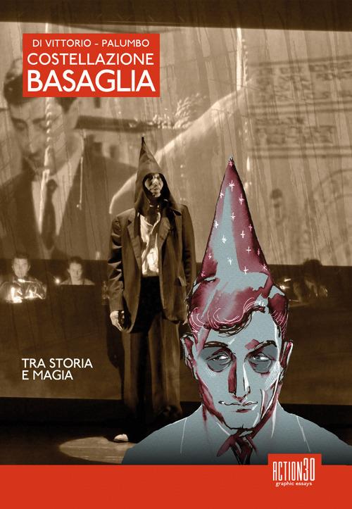 Costellazione Basaglia. Tra storia e magia - Pierangelo Di Vittorio,Giuseppe Palumbo - copertina