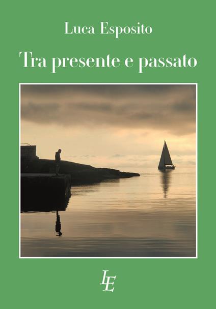 Tra presente e passato - Luca Esposito - copertina