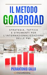 Il metodo GoAbroad. Strategia, tattica e strumenti per l’internazionalizzazione delle PMI