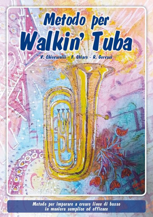 Metodo per Walkin' Tuba - V. Chiovarelli,F. Chiara,R. Gervasi - copertina