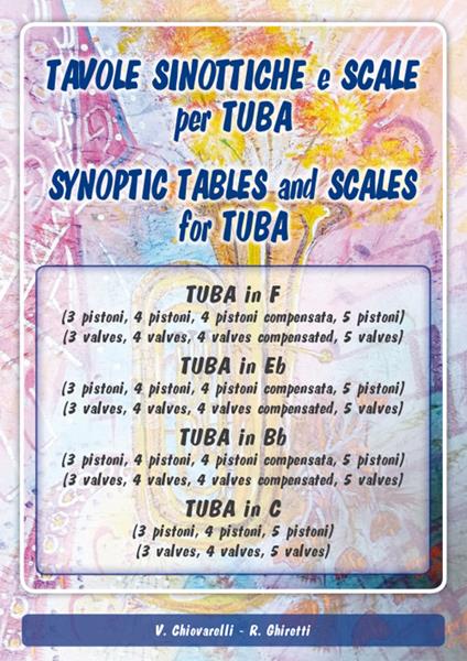 Tavole sinottiche e scale per tuba-Synoptic tables and scales for tuba. Ediz. bilingue - V. Chiovarelli,R. Ghiretti - copertina