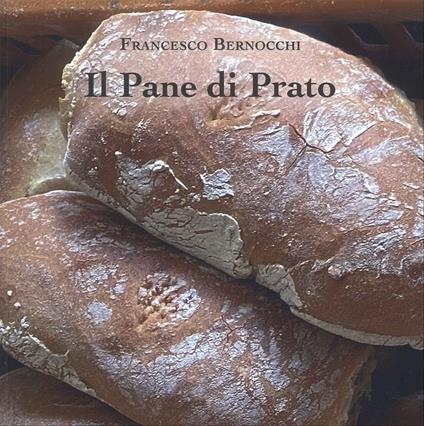 Il pane di Prato - Francesco Bernocchi - copertina